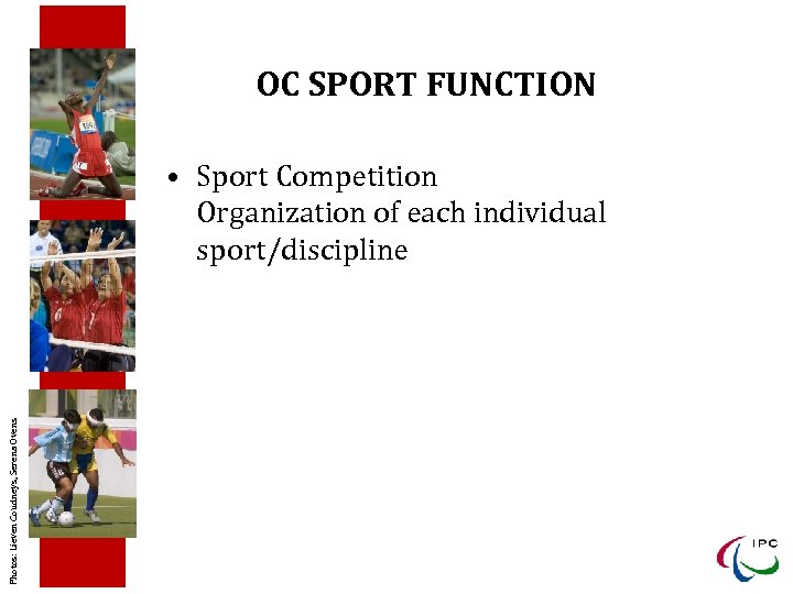 OC SPORT FUNCTION Photos: Lieven Coudneys, Serena Ovens • Sport Competition Organization of each