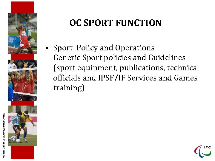 OC SPORT FUNCTION Photos: Lieven Coudneys, Serena Ovens • Sport Policy and Operations Generic