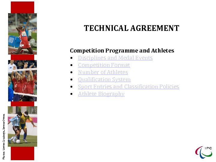TECHNICAL AGREEMENT Photos: Lieven Coudneys, Serena Ovens Competition Programme and Athletes • Disciplines and