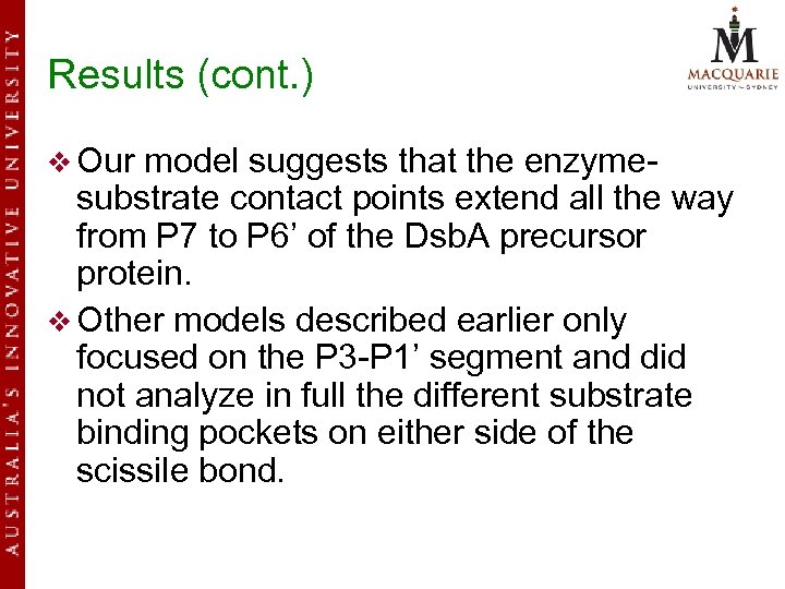 Results (cont. ) v Our model suggests that the enzymesubstrate contact points extend all