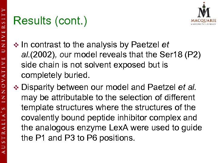 Results (cont. ) v In contrast to the analysis by Paetzel et al. (2002),