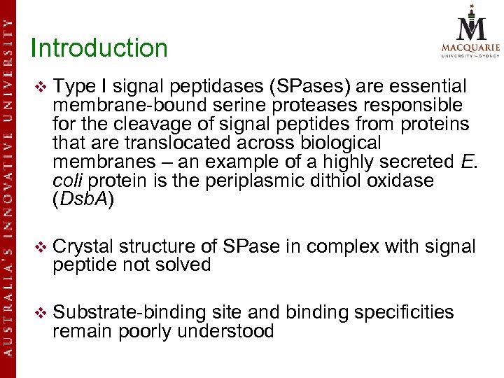 Introduction v Type I signal peptidases (SPases) are essential membrane-bound serine proteases responsible for