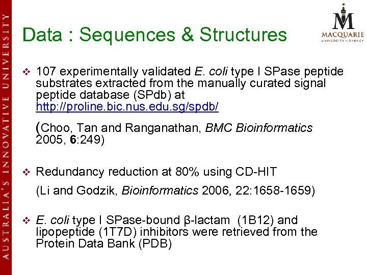 Data : Sequences & Structures v 107 experimentally validated E. coli type I SPase