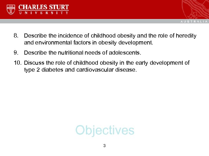 8. Describe the incidence of childhood obesity and the role of heredity and environmental