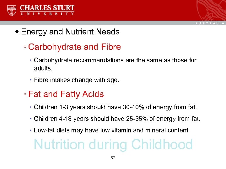  Energy and Nutrient Needs ◦ Carbohydrate and Fibre Carbohydrate recommendations are the same