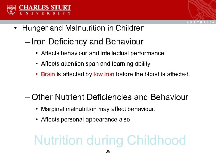  • Hunger and Malnutrition in Children – Iron Deficiency and Behaviour • Affects