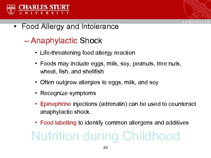  • Food Allergy and Intolerance – Anaphylactic Shock • Life-threatening food allergy reaction