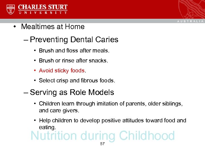  • Mealtimes at Home – Preventing Dental Caries • Brush and floss after