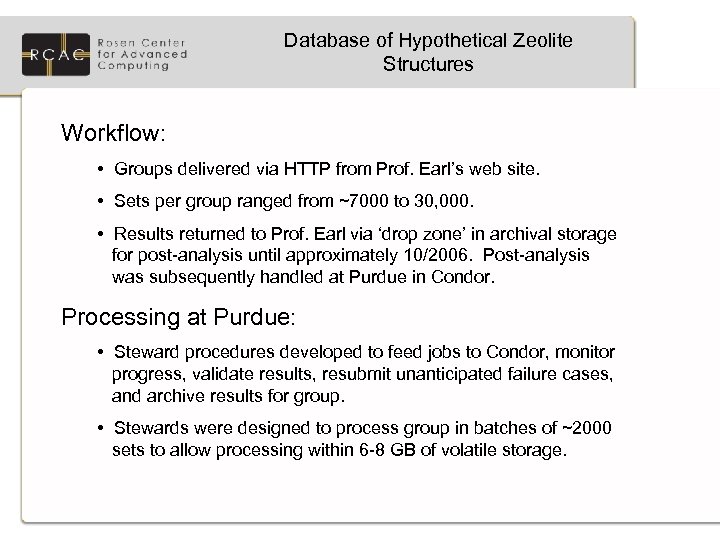 Database of Hypothetical Zeolite Structures Workflow: • Groups delivered via HTTP from Prof. Earl’s