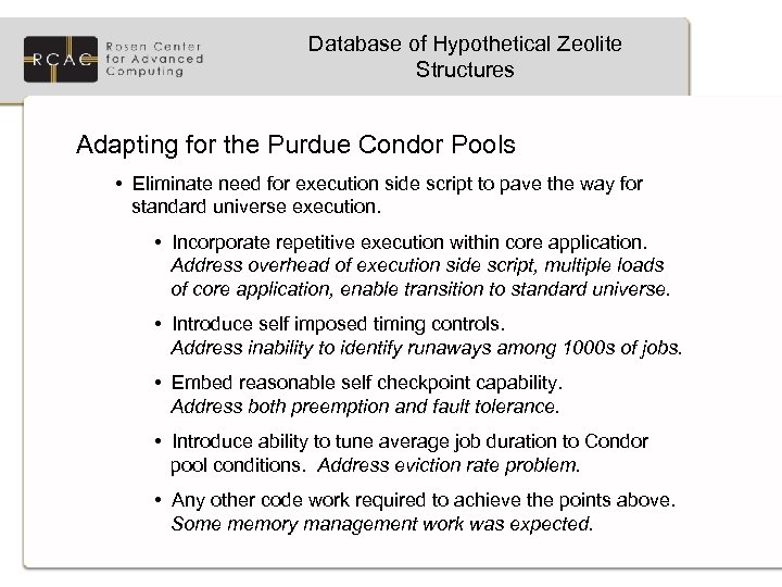 Database of Hypothetical Zeolite Structures Adapting for the Purdue Condor Pools • Eliminate need