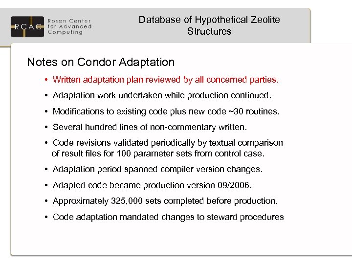 Database of Hypothetical Zeolite Structures Notes on Condor Adaptation • Written adaptation plan reviewed