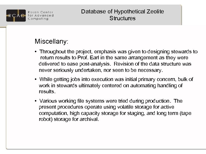 Database of Hypothetical Zeolite Structures Miscellany: • Throughout the project, emphasis was given to