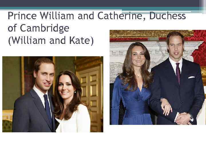 Prince William and Catherine, Duchess of Cambridge (William and Kate) 
