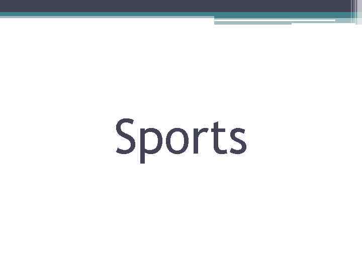 Sports 