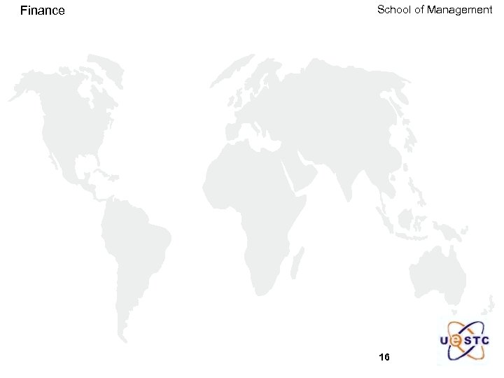 Finance School of Management 16 