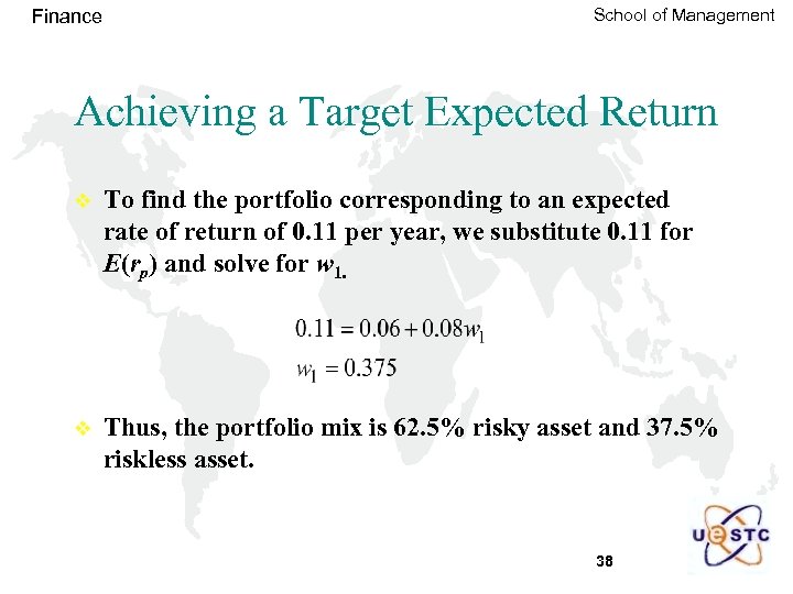 Finance School of Management Achieving a Target Expected Return v To find the portfolio
