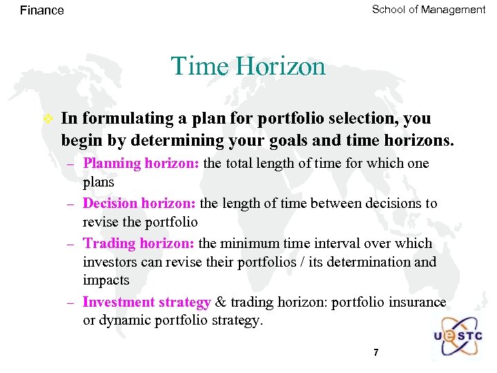 School of Management Finance Time Horizon v In formulating a plan for portfolio selection,