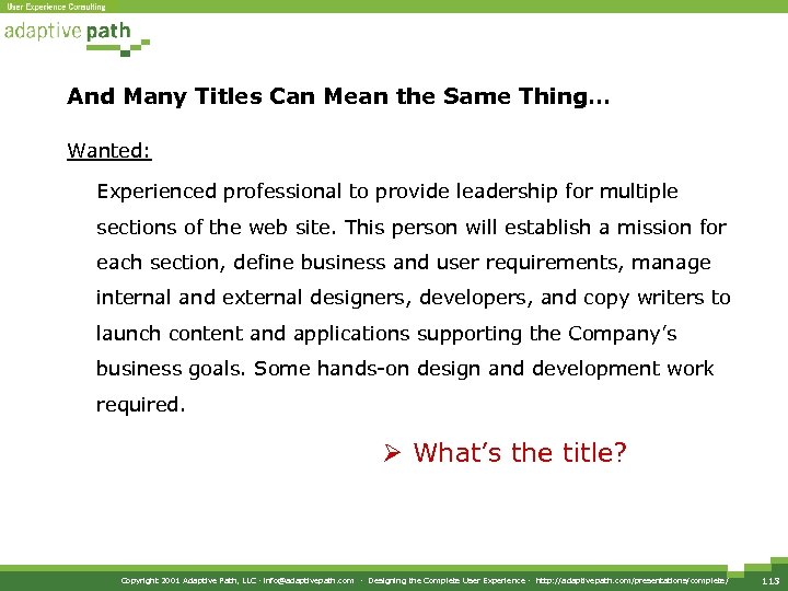 And Many Titles Can Mean the Same Thing… Wanted: Experienced professional to provide leadership