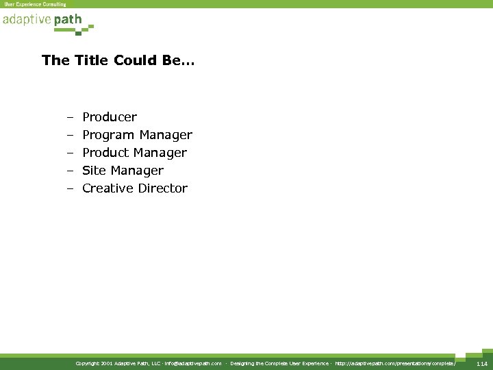 The Title Could Be… – – – Producer Program Manager Product Manager Site Manager