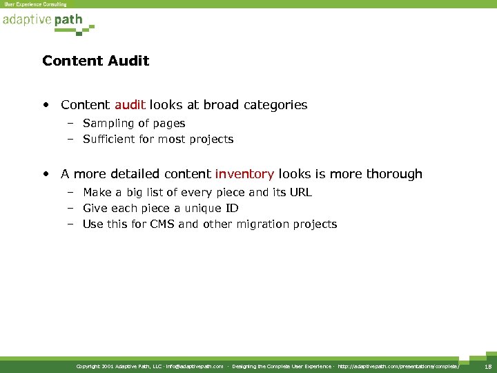 Content Audit • Content audit looks at broad categories – Sampling of pages –