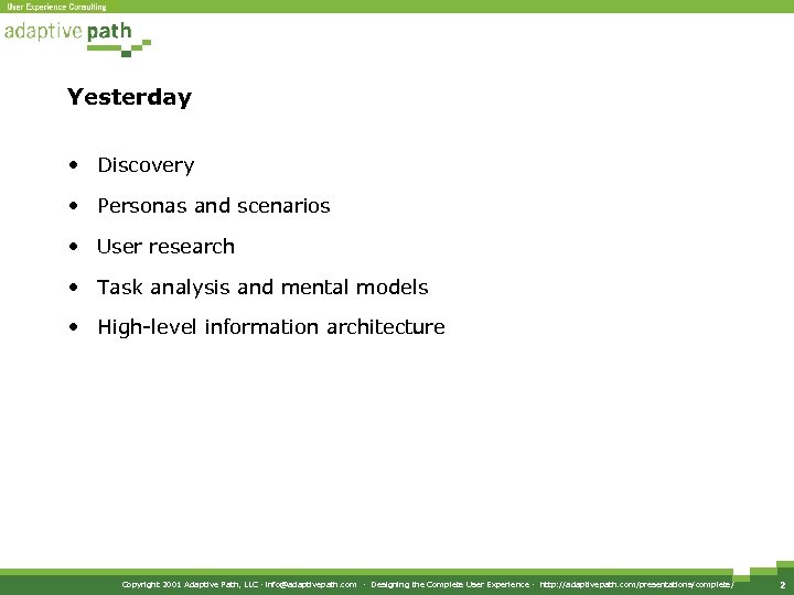 Yesterday • Discovery • Personas and scenarios • User research • Task analysis and