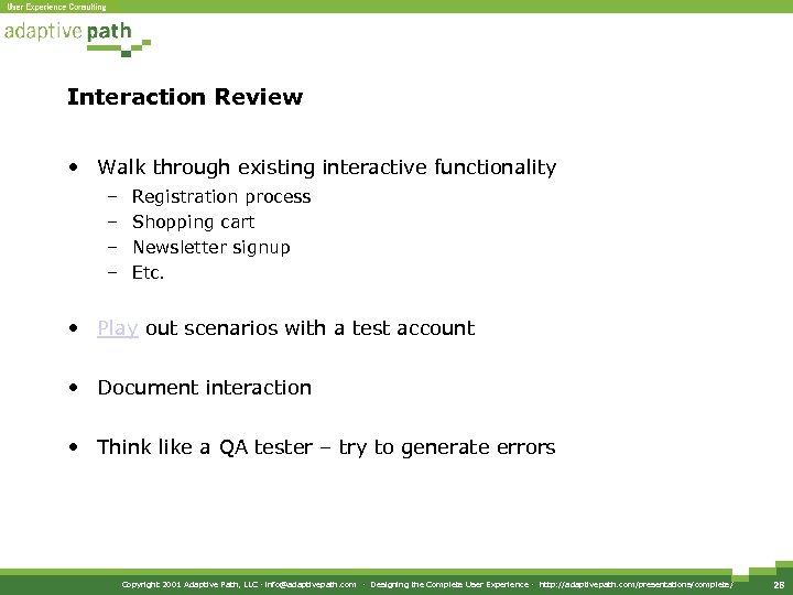 Interaction Review • Walk through existing interactive functionality – – Registration process Shopping cart