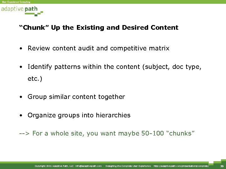 “Chunk” Up the Existing and Desired Content • Review content audit and competitive matrix