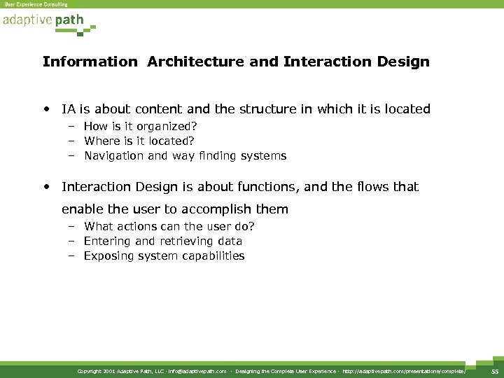 Information Architecture and Interaction Design • IA is about content and the structure in