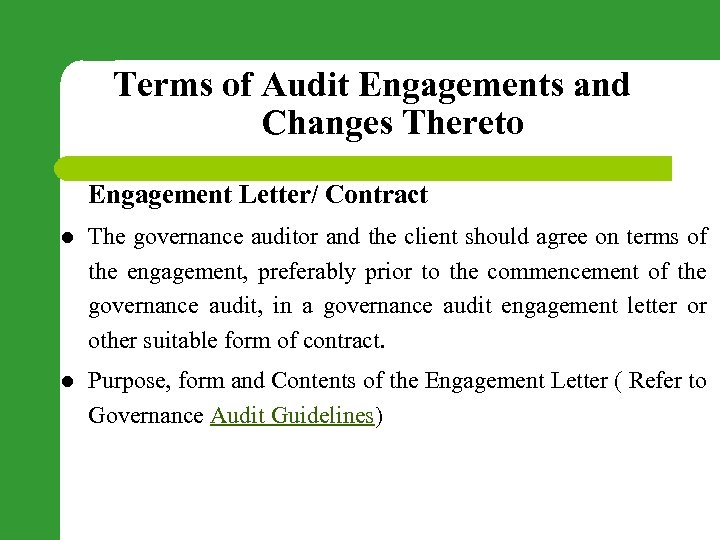 Terms of Audit Engagements and Changes Thereto Engagement Letter/ Contract l The governance auditor