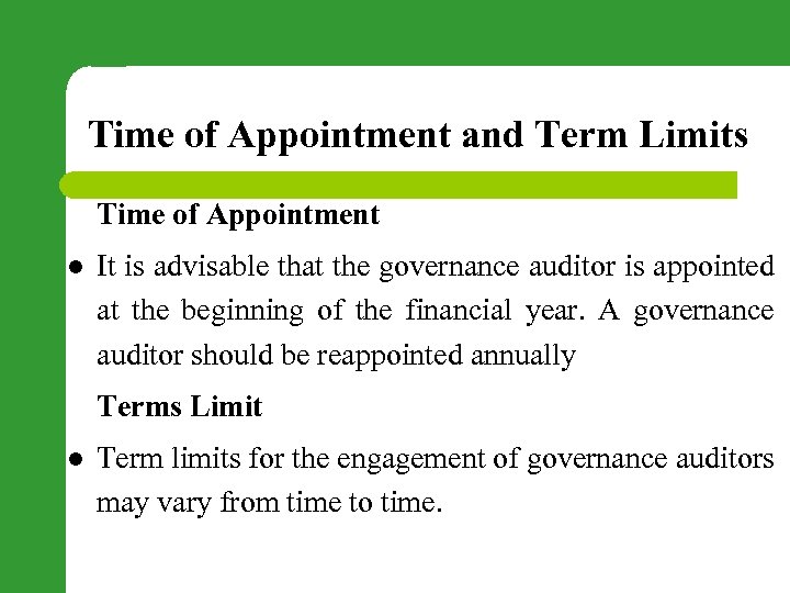 Time of Appointment and Term Limits Time of Appointment l It is advisable that