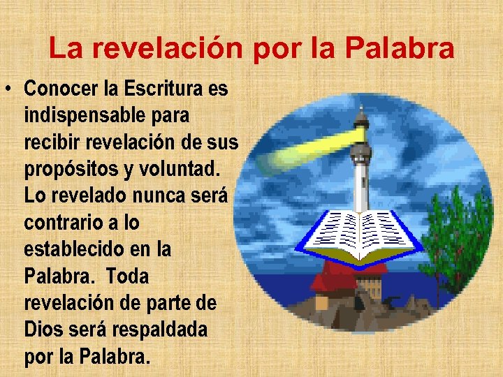 La revelación por la Palabra • Conocer la Escritura es indispensable para recibir revelación