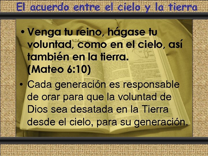 El acuerdo entre el cielo y la tierra Comunicación y Gerencia • Venga tu