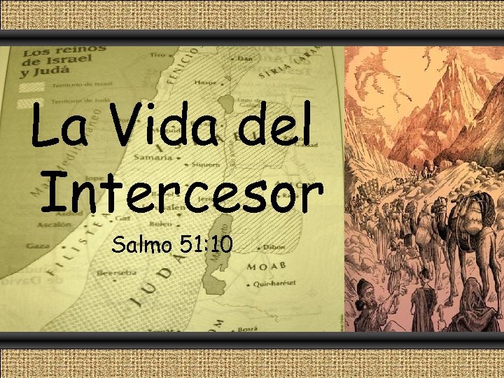 La Vida del Intercesor Salmo 51: 10 