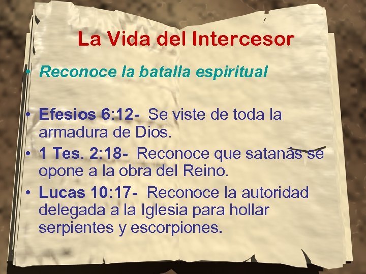 La Vida del Intercesor • Reconoce la batalla espiritual • Efesios 6: 12 -