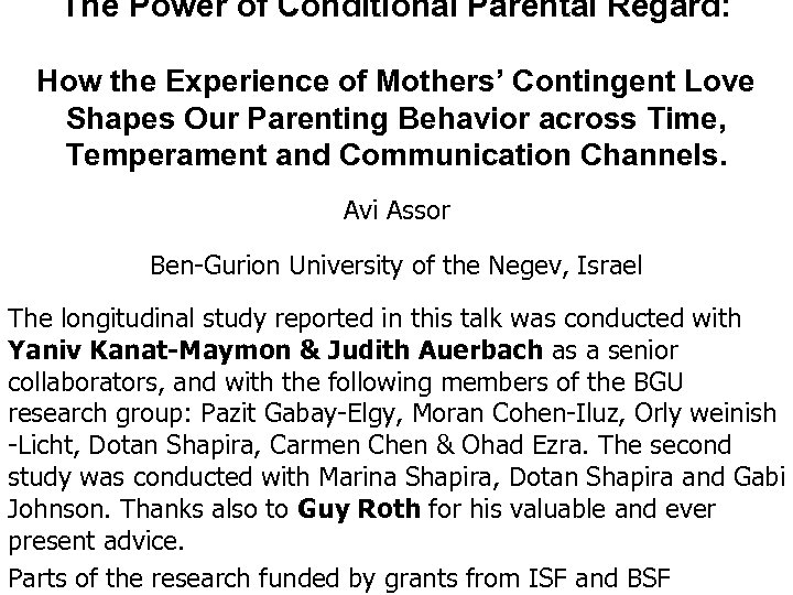 The Power of Conditional Parental Regard: How the Experience of Mothers’ Contingent Love Shapes