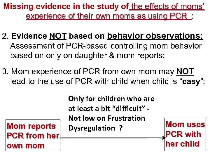 Missing evidence in the study of the effects of moms’ experience of their own