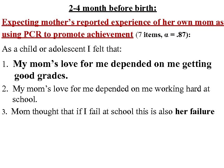 2 -4 month before birth: Expecting mother’s reported experience of her own mom as