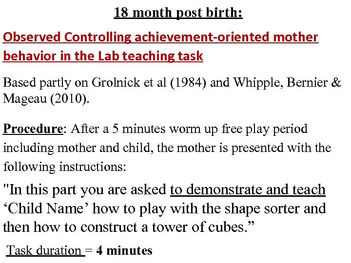 18 month post birth: Observed Controlling achievement-oriented mother behavior in the Lab teaching task