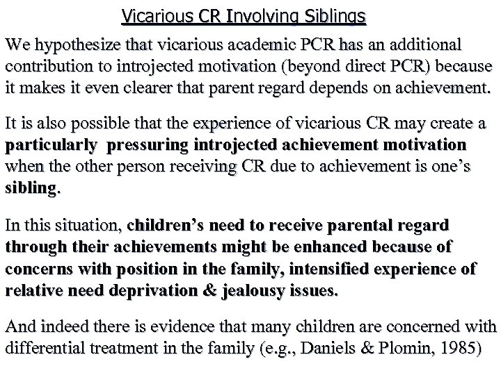 Vicarious CR Involving Siblings We hypothesize that vicarious academic PCR has an additional contribution