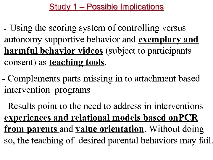 Study 1 – Possible Implications - Using the scoring system of controlling versus autonomy