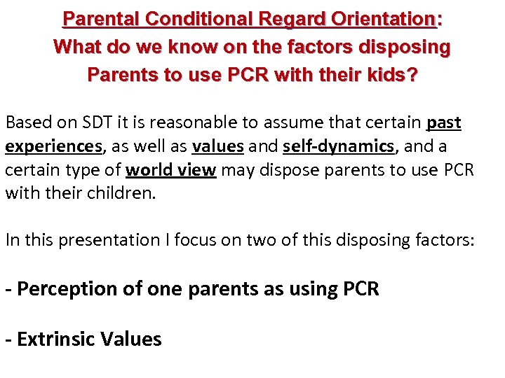 Parental Conditional Regard Orientation: What do we know on the factors disposing Parents to