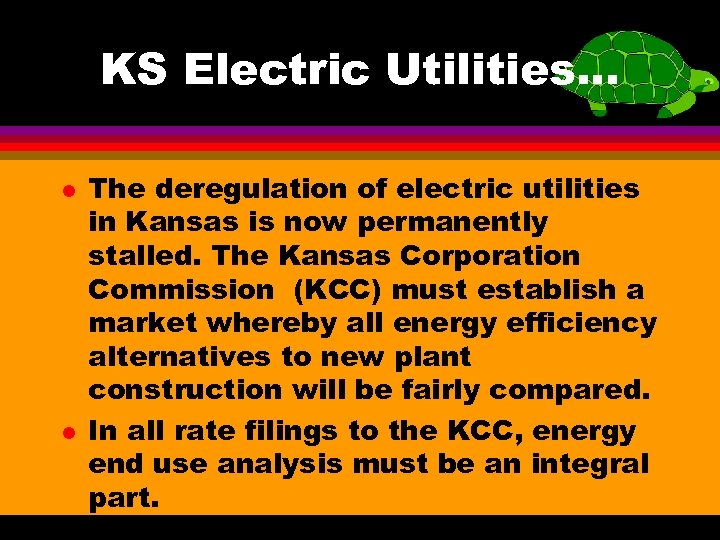 KS Electric Utilities. . . l l The deregulation of electric utilities in Kansas