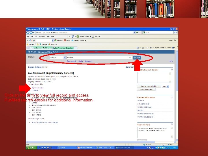 Click on the term to view full record and access Pub. Med search options