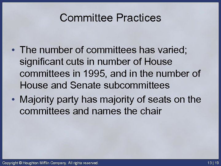 Committee Practices • The number of committees has varied; significant cuts in number of