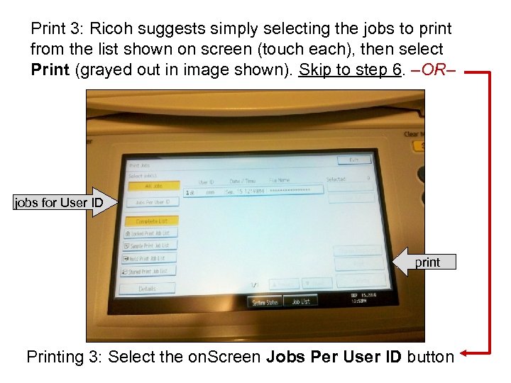 Print 3: Ricoh suggests simply selecting the jobs to print from the list shown