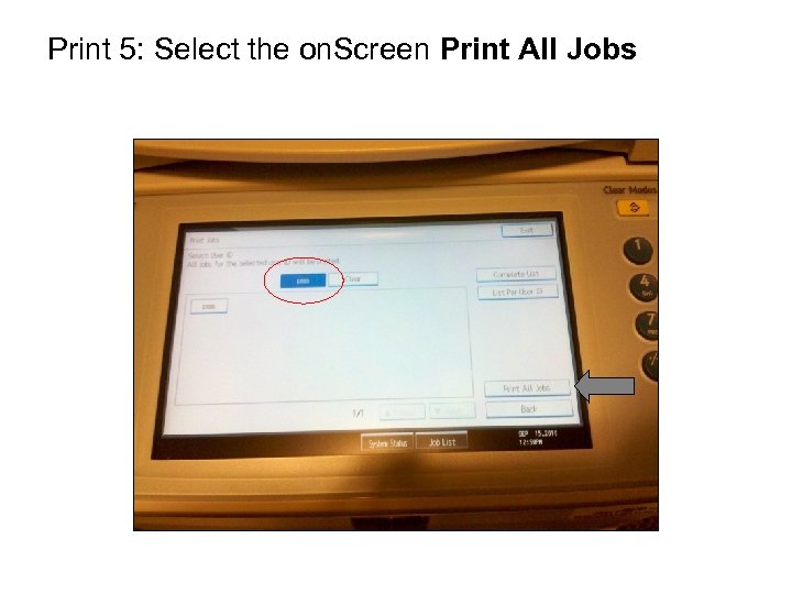 Print 5: Select the on. Screen Print All Jobs 