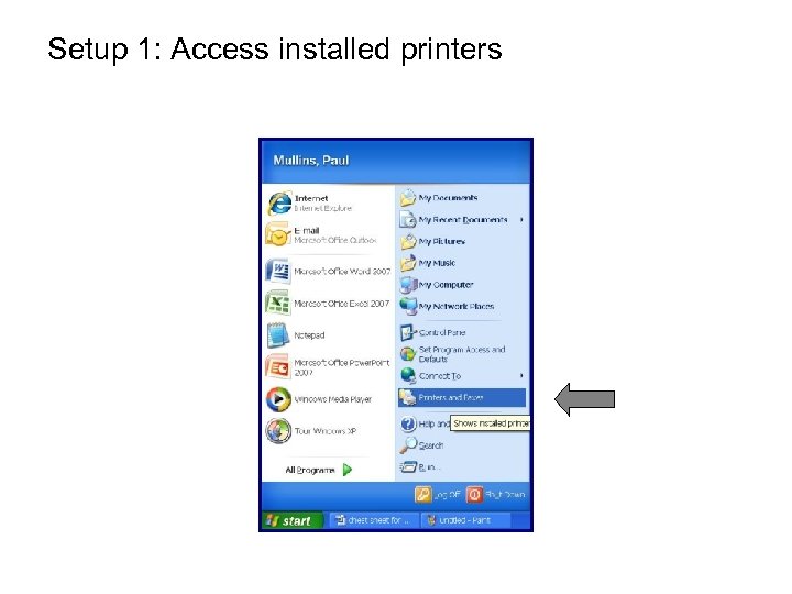 Setup 1: Access installed printers 