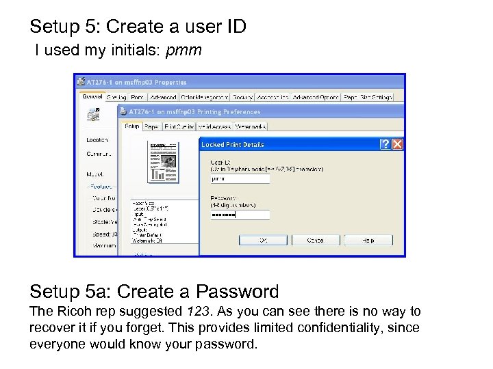 Setup 5: Create a user ID I used my initials: pmm Setup 5 a: