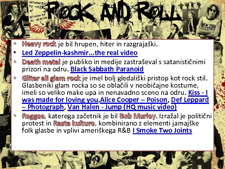 Heavy rock je bil hrupen, hiter in razgrajaški. Led Zeppelin-kashmir. . . the real