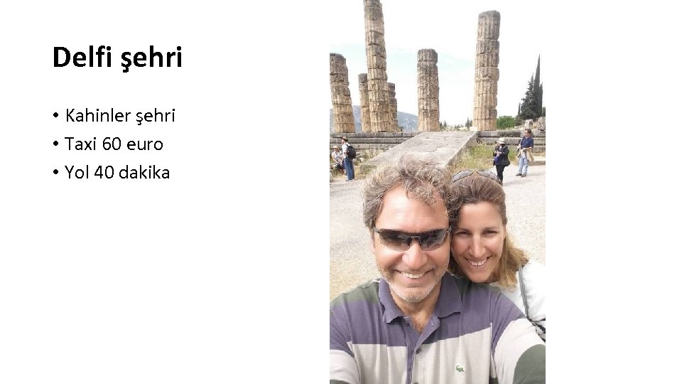 Delfi şehri • Kahinler şehri • Taxi 60 euro • Yol 40 dakika 